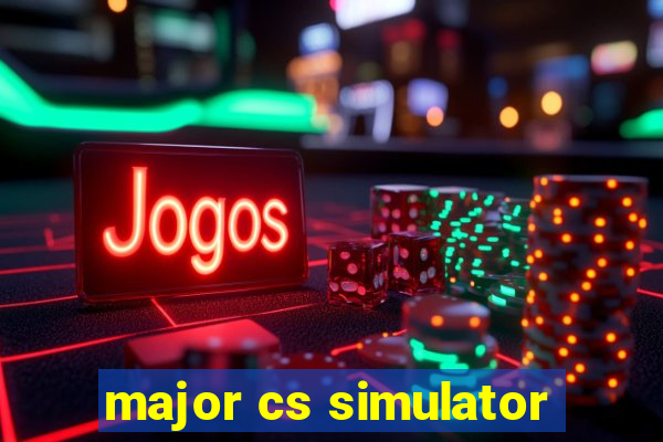 major cs simulator